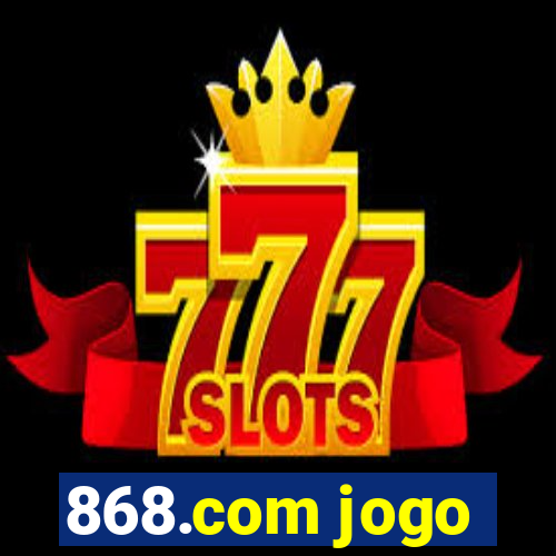 868.com jogo